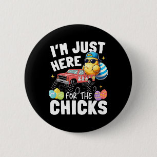 Ik ben hier alleen voor het kuiken Pasen Schattig  Ronde Button 5,7 Cm