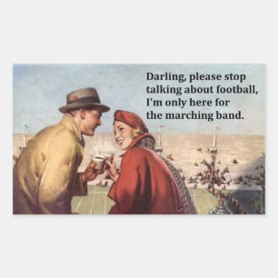 Ik ben hier alleen voor het Marching Band Football Rechthoekige Sticker