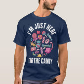 Ik ben hier alleen voor het snoep t-shirt (Voorkant)