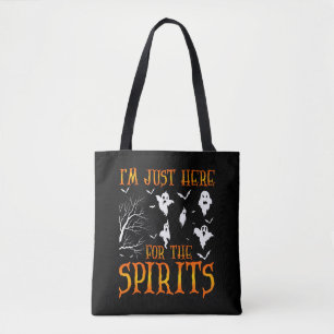 IK BEN HIER ALLEEN VOOR HET SPIRITS Halloween 2021 Tote Bag