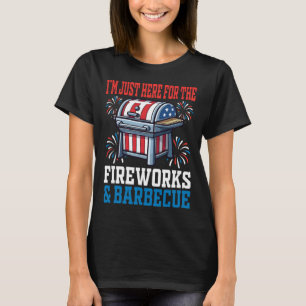 Ik ben hier alleen voor het vuurwerk en de barbecu t-shirt