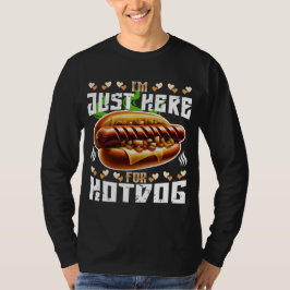 Ik ben hier alleen voor hotdog t-shirt