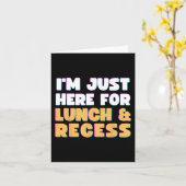 Ik ben hier alleen voor lunch en reces plezier eer kaart (Gele Bloem)