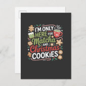 Ik ben hier alleen voor Matcha en kerstkoekjes Uitnodiging Briefkaart (Voorkant / Achterkant)