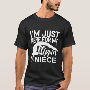 Ik ben hier alleen voor mijn flippin' nichtje turn t-shirt