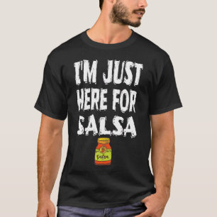Ik ben hier alleen voor Salsa Party Alcohol Beach  T-shirt
