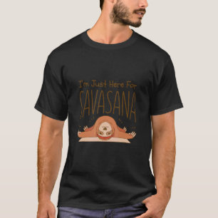 Ik ben hier alleen voor savansana yoga luiaard t-shirt