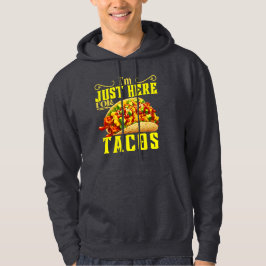 Ik ben hier alleen voor taco's hoodie