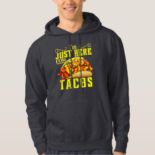 Ik ben hier alleen voor taco's hoodie