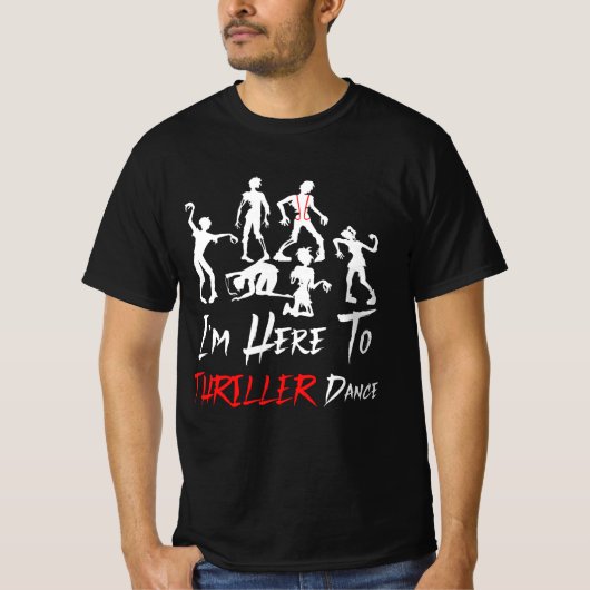 Ik ben hier alleen voor Thriller Dance Halloween Z T-shirt (Voorkant)