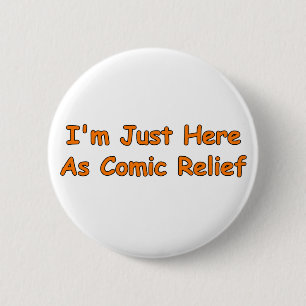 Ik ben hier als komische hulpverlening ronde button 5,7 cm