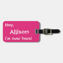 Ik ben hier! Custom Funny Bagagelabel - Roze