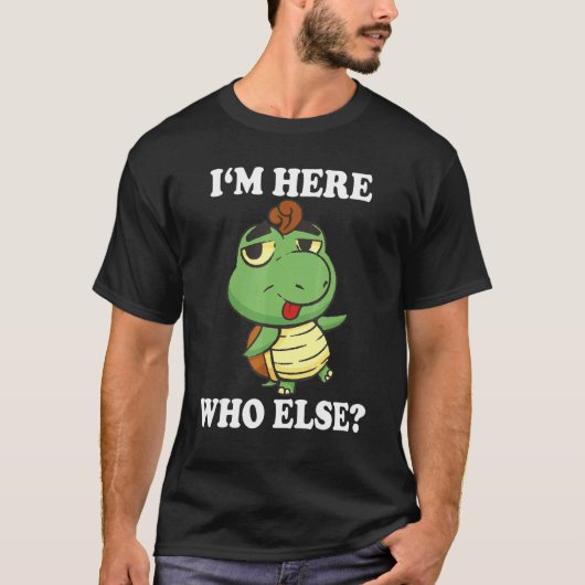 Ik ben hier die Turtle Gezegde Toad 1 T-shirt (Voorkant)