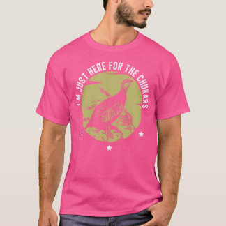 Ik ben hier gewoon grappig Chukar patrijs op jacht T-shirt