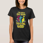 Ik ben hier gewoon om God Christelijke Faith Jes t T-shirt (Voorkant)