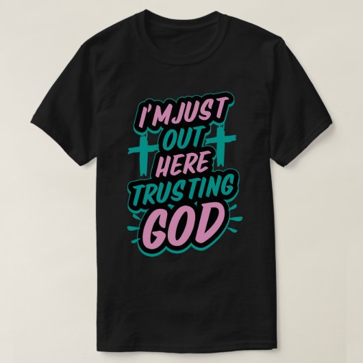 Ik ben hier gewoon om God Funny Sassy Christi te v T-shirt (Design voorkant)