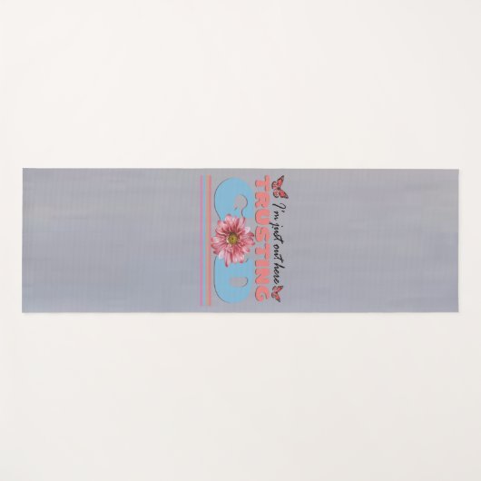 Ik ben hier gewoon om God Yoga Mat te vertrouwen (Voorkant (horizontaal))