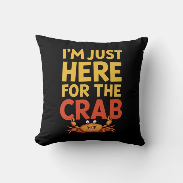 Ik Ben Hier Gewoon Voor De Krab Grappig Eten Liefh Kussen (Voorkant)