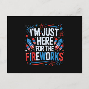 Ik Ben Hier Gewoon Voor De Vuurwerk Patriottische  Feestdagenkaart