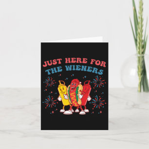 Ik Ben Hier Gewoon Voor De Wieners Grappige 4 Juli Kaart
