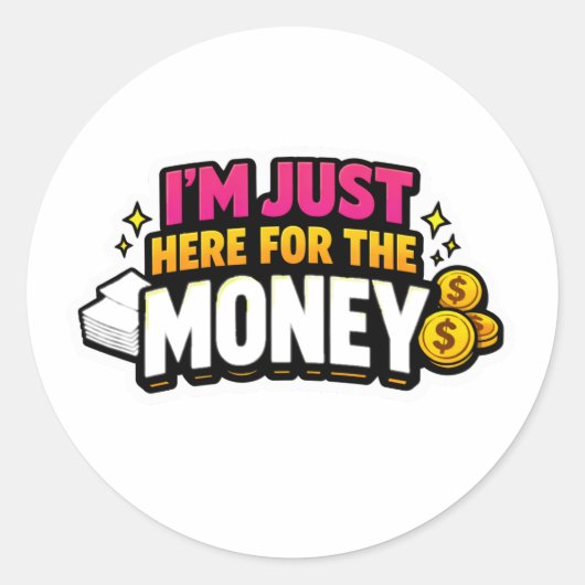 Ik Ben Hier Gewoon Voor Het Geld Sticker (Voorkant)