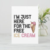 Ik ben hier gewoon voor het gratis ijs Funny Gift  Kaart (Staand voorkant)