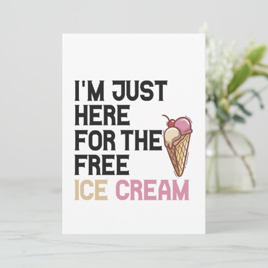 Ik ben hier gewoon voor het gratis ijs Grappig Cad Kaart (Staand voorkant)