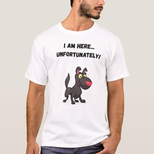 Ik ben hier... helaas! grappige hond t-shirt (Voorkant)