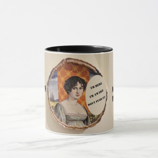 Ik ben hier, ik ben wakker, duw het niet! bewerkba mok (Midden)