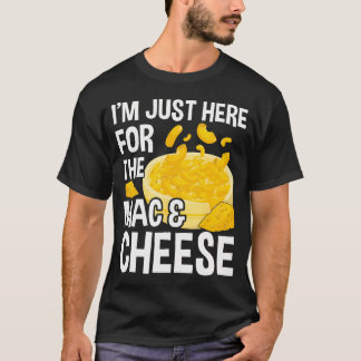IK Ben Hier Juist Voor De Mac And Cheese Macaroni T-shirt