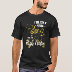 Ik Ben Hier Net Voor De Hoge Noten Operazanger T-shirt