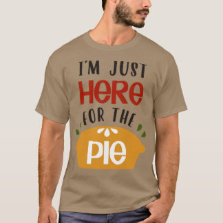 Ik ben hier net voor de Pie2 T-shirt