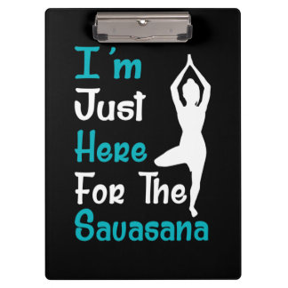 Ik ben hier net voor de Savasana Yoga Klembord