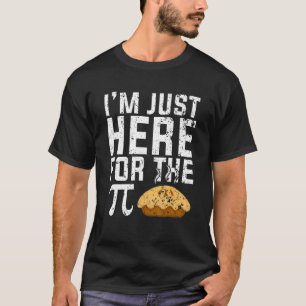 Ik ben hier net voor de Wiskunde van Pie T-shirt