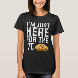 Ik ben hier net voor de Wiskunde van Pie T-shirt