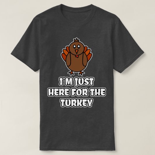 Ik ben hier net voor Turkije T-shirt (Design voorkant)