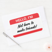 Ik ben hier niet om vrienden te laten Stickers (Envelop)