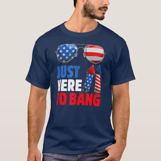Ik ben hier om 4 juli te bang te doen... grappige  t-shirt (Voorkant)