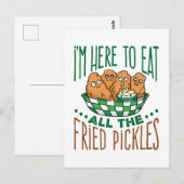 Ik ben hier om al de gefrituurde plukkers te eten. briefkaart (Voorkant / Achterkant)