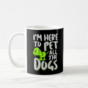 Ik ben hier om alle honden te aaien Dieren- en hon Koffiemok