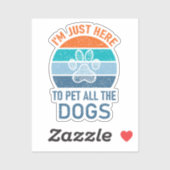Ik ben hier om alle honden te pakken, Hondenliefhe Sticker (Vel)
