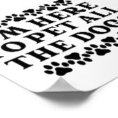 Ik ben hier om alle honden te pakken poster (Hoek)