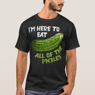 Ik ben hier om alle Pickles Vegan Day Veg te eten T-shirt