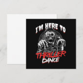 Ik ben hier om Dance Freaky Halloween Gift te diri Kaart (Voorkant / Achterkant)