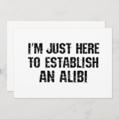 Ik ben hier om een alibi te creëren kaart (Voorkant / Achterkant)