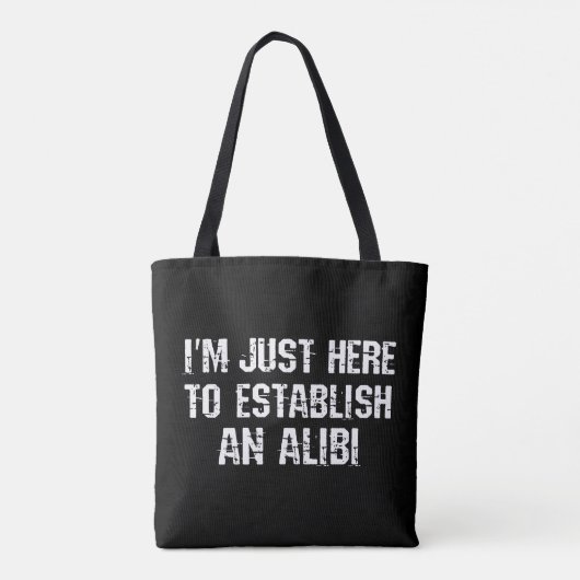 Ik ben hier om een alibi te creëren tote bag (Achterkant)