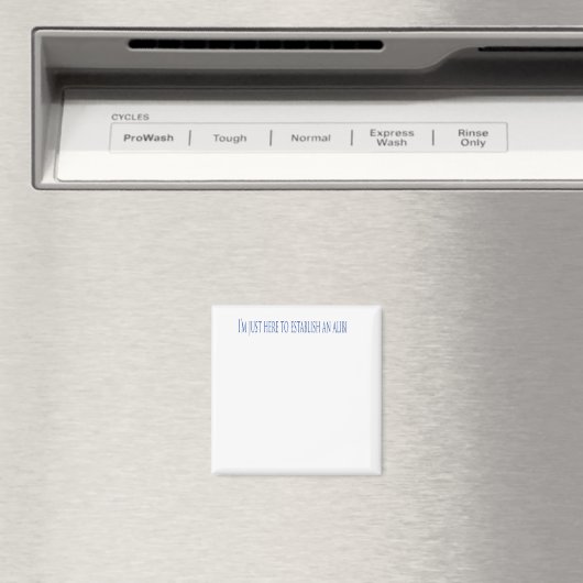 Ik ben hier om een Alibi te vestigen Magneet (Insitu (Vaatwasser))