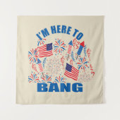 Ik ben hier om grappig 4 juli te knallen wandkleed (Voorkant)