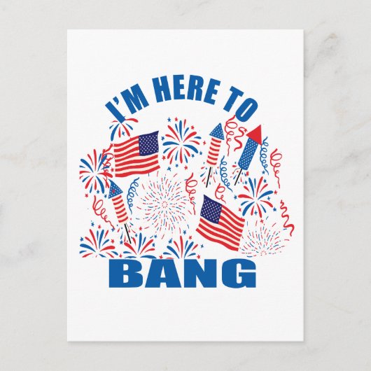 Ik ben hier om grappig te slaan op 4 juli briefkaart (Voorkant)