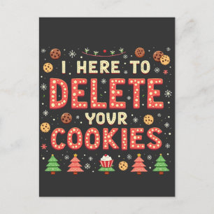 Ik ben hier om je cookies te verwijderen lelijk Ke Briefkaart